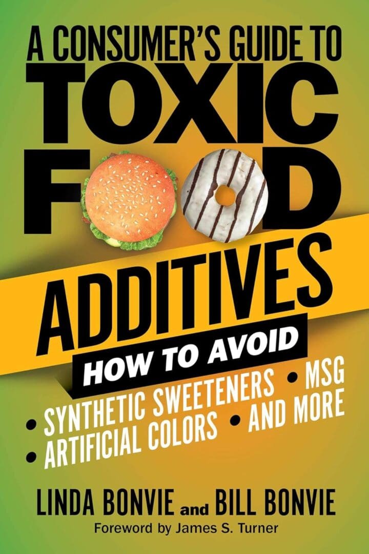 Guide to avoiding toxic food additives.