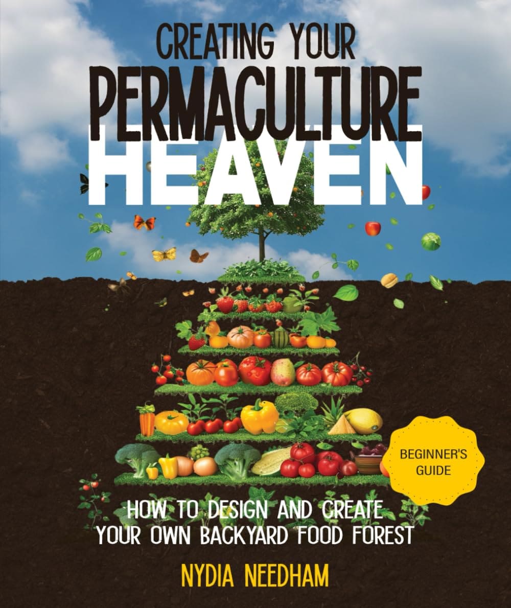 Permaculture Heaven: Backyard Food Forest Guide