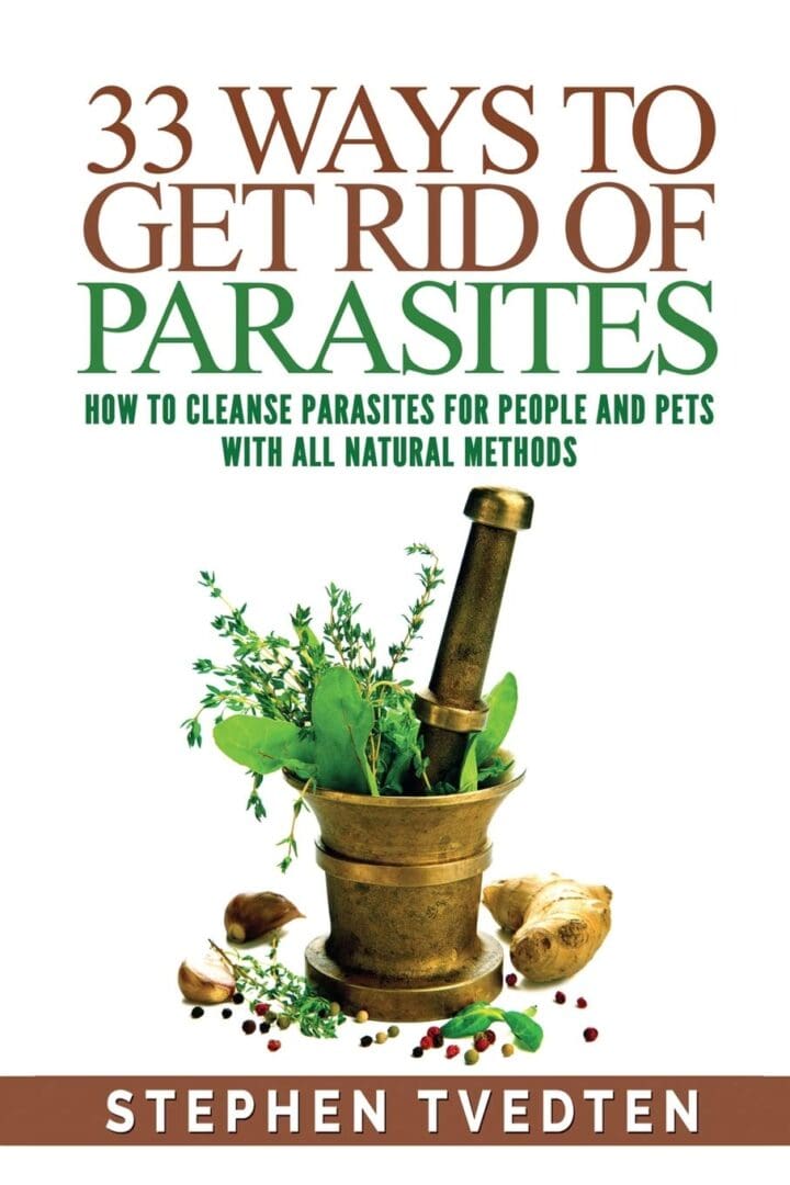 33 Natural Ways to Rid Parasites