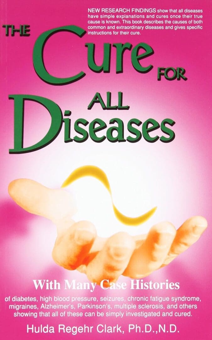 Cure for all diseases: many case histories.