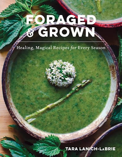 Foraged & Grown: Healing recipes.